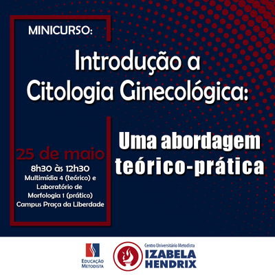 Citologia Ginecológica é tema de minicurso no Izabela Hendrix Citologia Ginecológica é tema de minicurso no Izabela Hendrix