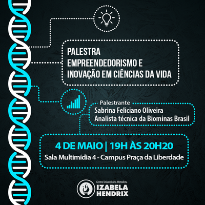 Centro Universitário Metodista Izabela Hendrix promove palestra sobre Empreendedorismo e Inovação Centro Universitário Metodista Izabela Hendrix promove palestra sobre Empreendedorismo e Inovação