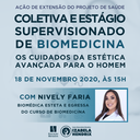 Estágio Supervisionado de Biomedicina e Projeto de Extensão em Saúde Coletiva promovem palestra para falar sobre “Os cuidados da estética avançada para o homem”