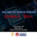 Izabela Tech discute tecnologia, inovação e negócios